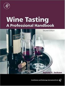Wine Tasting, Second Edition: A Professional Handbook (Food Science and Technology)