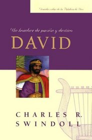 David, Un Hombre de Pasion y Destino / David, a Man of Passion and Destiny (Great Lives from the Bible (Spanish))