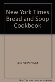New York Times Bread and Soup Cookbook