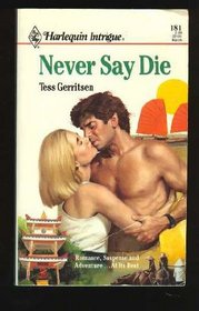 Never Say Die (Harlequin Intrigue, No 181)