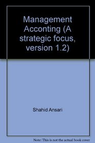 Management Acconting (A strategic focus, version 1.2)