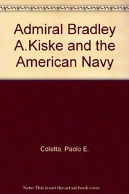 Admiral Bradley A. Fiske and the American Navy
