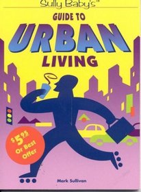 Sully Baby's Guide to Urban Living