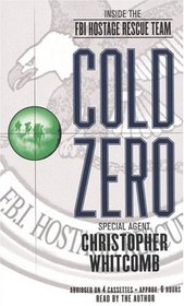 Cold Zero : Inside the FBI  Hostage Rescue Team