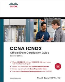 CCNA ICND2 Official Exam Certification Guide (CCNA Exams 640-816 and 640-802) (2nd Edition) (Exam Certification Guide)