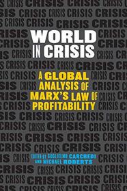 World in Crisis: Marxist Perspectives on Crash & Crisis