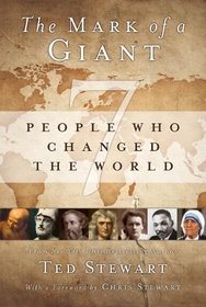 Mark of a Giant: Seven People Who Changed the World