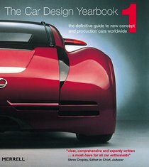 Car Design Yearbook 01: The Definitive Guide to New Concept and Production Cars Worldwide