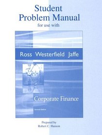 Student Problem Manual to accompany Corporate Finance