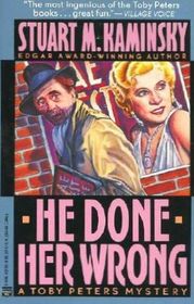 He Done Her Wrong (A Toby Peters Mystery)