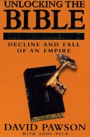 Unlocking the Bible: Old Testament Book Four, Decline and Fall of an Empire (Unlocking the Bible)