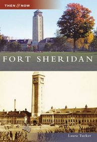 Fort Sheridan (Then and Now: Illinois)