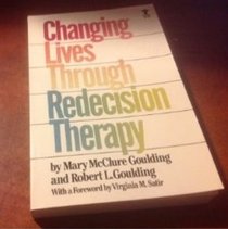 Changing Lives Through Redecision Therapy