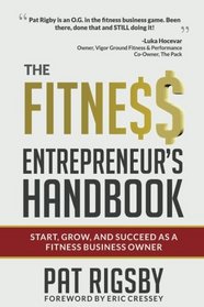 The Fitness Entrepreneur's Handbook