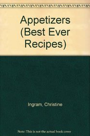 Appetizers (Best Ever Recipes)