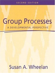 Group Processes : A Developmental Perspective (2nd Edition)