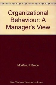 Organizational Behavior: A Manager's View