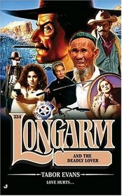 Longarm and the Deadly Lover (Longarm, No 334)