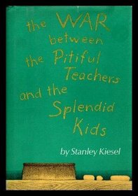 The War Between the Pitiful Teachers and the Splended Kids