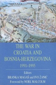 The War in Croatia and Bosnia-Herzegovina, 1991-1995