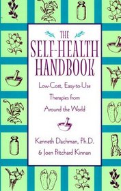 The Self-Health Handbook: Low-Cost, Easy-To-Use Therapies from Around the World