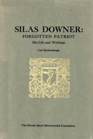 Silas Downer Forgotten Patriot: His Live & Writings