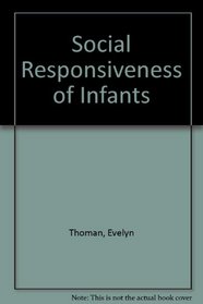 Social Responsiveness of Infants (Johnson & Johnson Baby Products Company pediatric round table series ; 2)