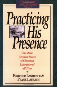 Practicing His Presence (Library of Spiritual Classics, Vol 1)