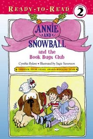 Annie and Snowball and the Book Bugs Club (Annie and Snowball, Bk 9) (Ready-to-Read, Level 2)