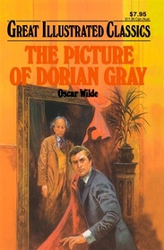 Picture of Dorian Gray (Great Illustrated Classics)