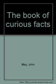 The book of curious facts