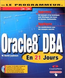 Oracle 8 DBA en 21 jours (avec CD-Rom)