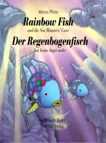 Der Regenbogenfisch hat keine Angst mehr / Rainbow Fish and the Sea Monsters' Cave.