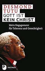 Gott ist kein Christ: Mein Engagement fur Toleranz und Gerechtigkeit (God Is Not A Christian) (German Edition)