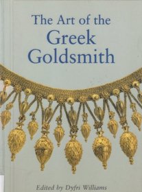 The Art of the Greek Goldsmith (Scholarly)
