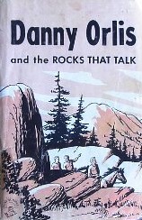 Danny Orlis and the Rocks that Talk