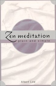 Zen Meditation: Plain and Simple