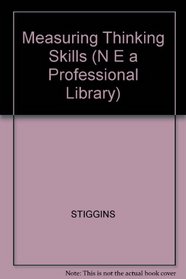 Measuring Thinking Skills in the Classroom (N E a Professional Library)