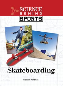 Skateboarding (Science Behind Sports)