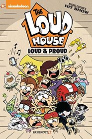 Loud House #6: Loud and Proud (The Loud House)