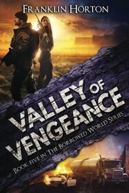 Valley of Vengeance (Borrowed World, Bk 5)