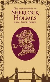 The Adventures of Sherlock Holmes and Other Stories (Leatherbound Classics)