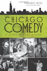 Chicago Comedy: A Fairly Serious History (IL)