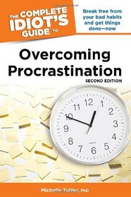 The Complete Idiot's Guide to Overcoming Procrastination, 2E (Complete Idiot's Guides (Lifestyle Paperback))