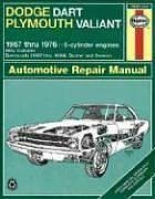 Haynes Repair Manual: Dodge Dart and Plymouth Valiant, 1967-1976