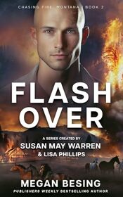 Flashover (Chasing Fire: Montana, Bk 2)