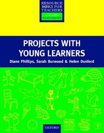 Projects With Young Learners (Resource Books for Teachers of Young Students)
