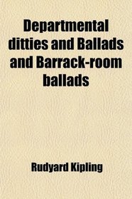 Departmental ditties and Ballads and Barrack-room ballads