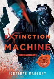 Extinction Machine (Joe Ledger, Bk 5)