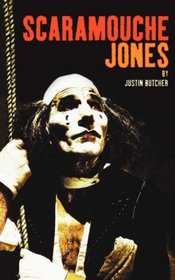 Scaramouche Jones: Or the Seven White Masks (Methuen Drama)